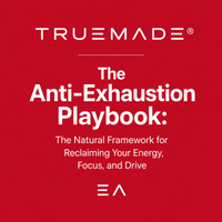The Anti-Exhaustion Playbook: The Natural Framework for Reclaiming Your Energy, Focus, and Drive